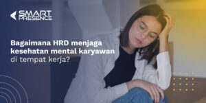 cara-HRD-menjaga-kesehatan-mental-karyawan