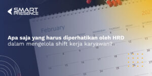 Apa-saja-yang-harus-diperhatikan-oleh-HRD-dalam-mengelola-shift-kerja-karyawan.