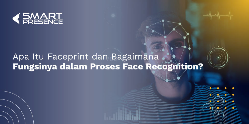 Apa-Itu-Faceprint-dan-Bagaimana-Fungsinya-dalam-Proses-Face-Recognition