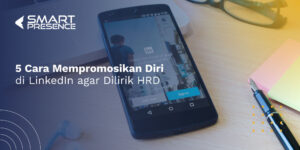 5-Cara-Mempromosikan-Diri-di-LinkedIn-agar-Dilirik-HRD.